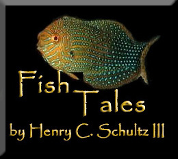 Fish Tales by Henry C. Schultz III